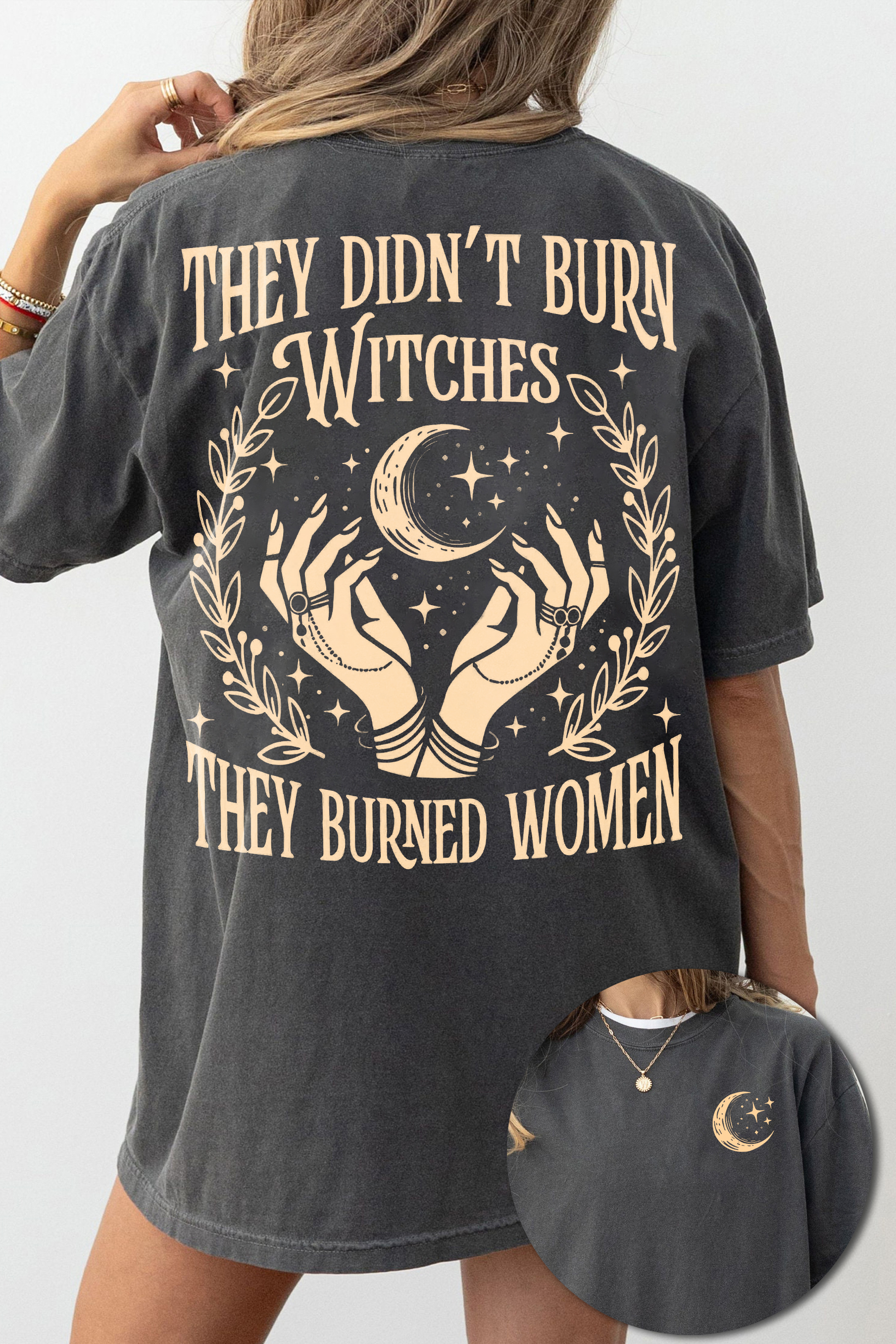T-Shirt They Didn'T Merch, Shirt They Didn'T Burn Witches They Burned Women For Women