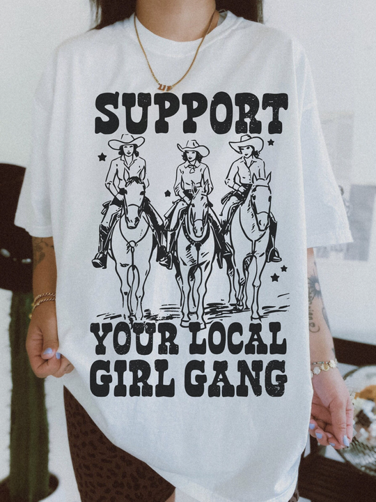 New T-Shirt Support Your Merch, Shirt Support Your Local Girl Gang