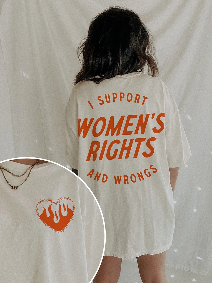 T-Shirt I Support Merch, Shirt I Support Womens Rights And Wrongs 