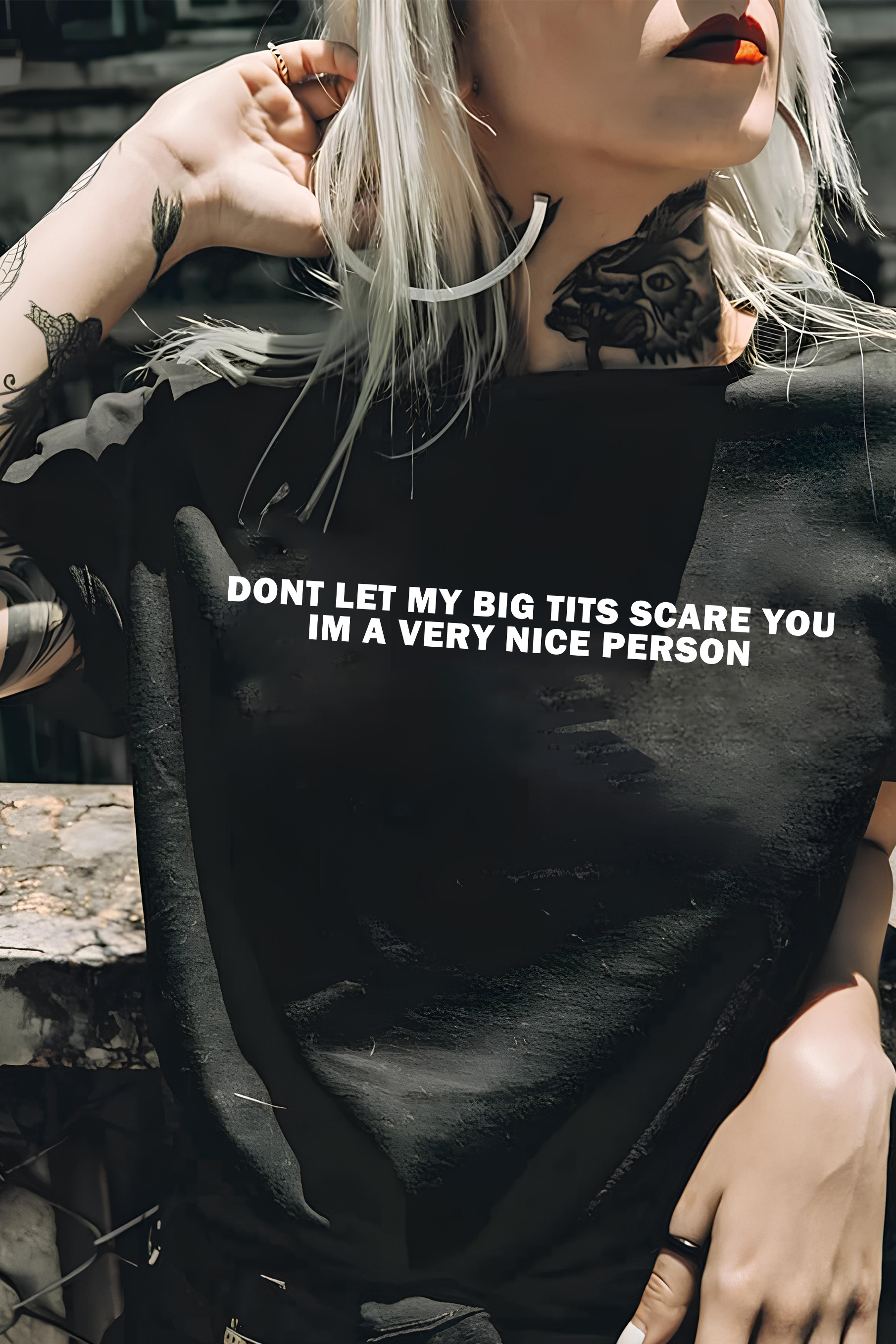 New T-Shirt Dont Let Merch, Shirt Dont Let My Big Tit Scare You For Women