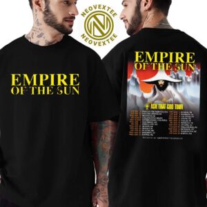 Empire Of The Sun Ask That God Tour 2025 Schedule, Schedule T-Shirt