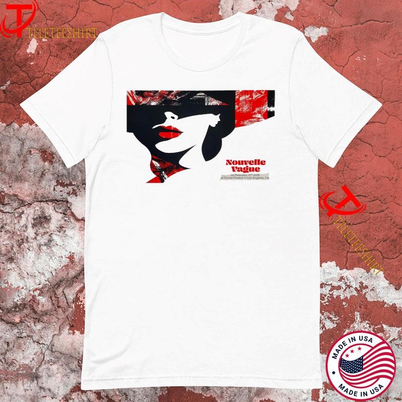New Nouvelle Vague At Fonda Theatre In Los Angeles 2025 Tour, Nouvelle Vague T-shirts
