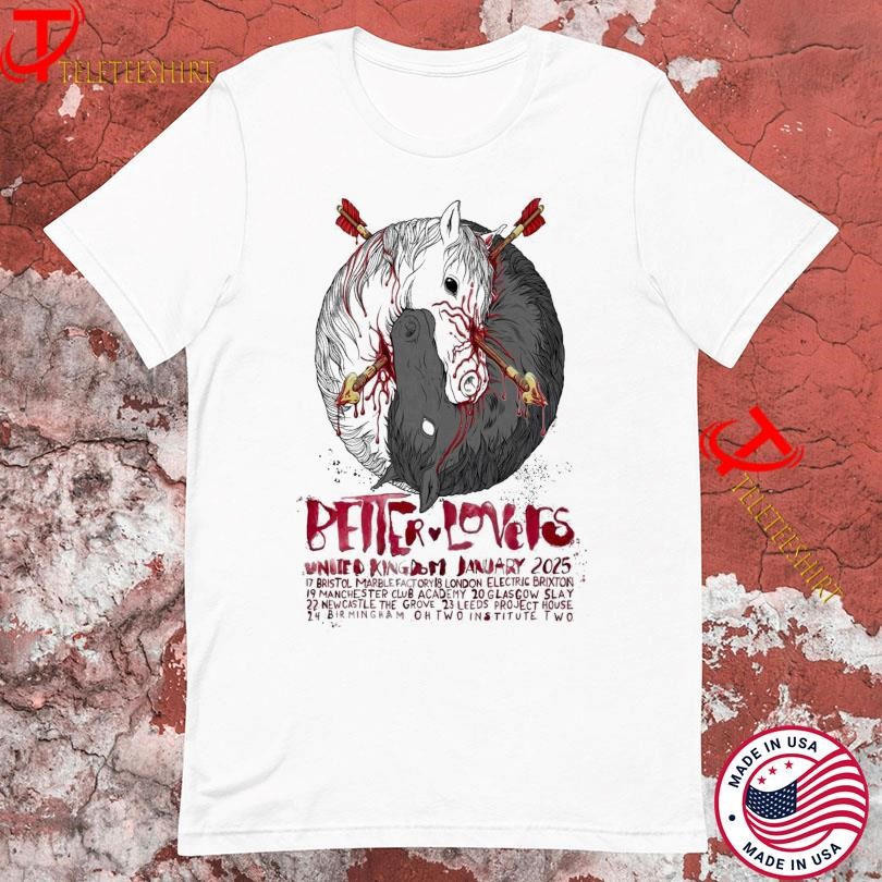 New Better Lovers Band United Kingdom January 2025 Tour, Better Lovers Band T-shirts