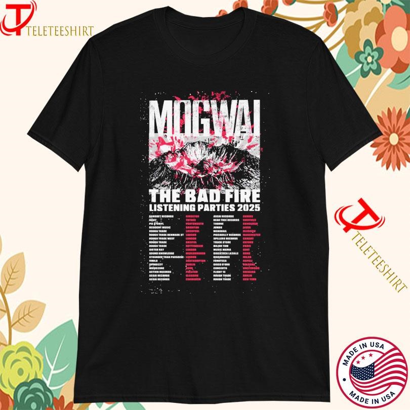 New Mogwai The Bad Fire Listening Parties 2025 Tour, Mogwai The Bad T-shirts