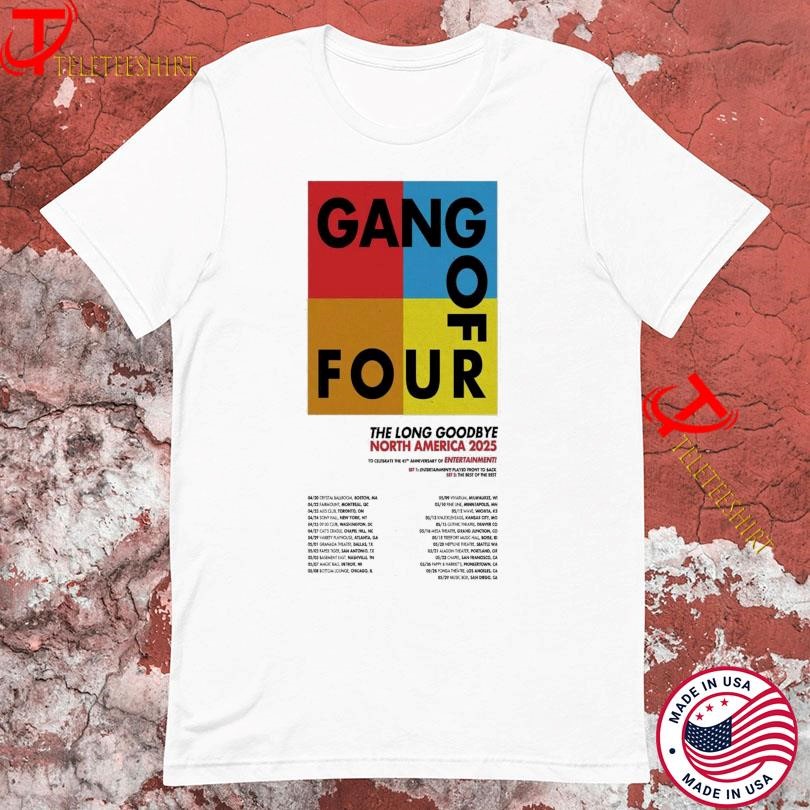 New Gang Of Four The Long Goodbye North America 2025 Tour, Gang Of Four T-shirts
