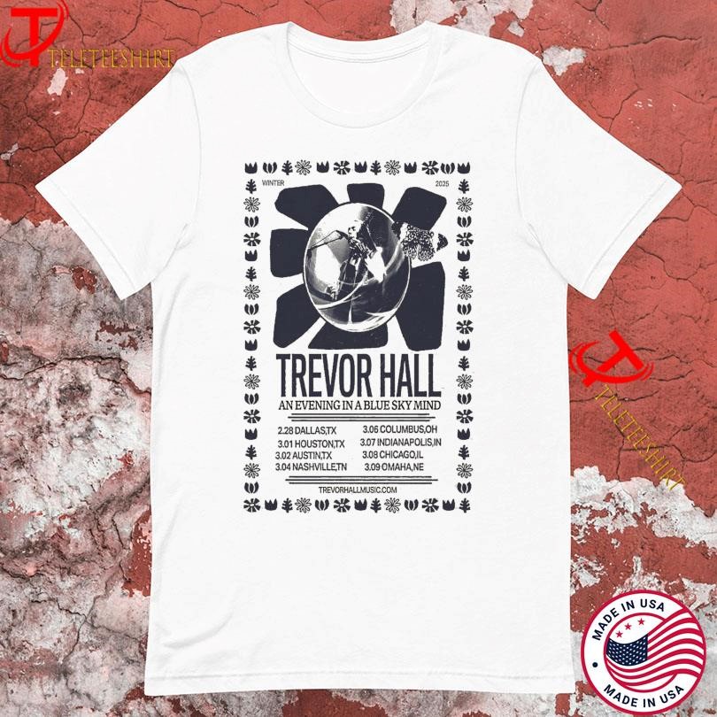 Trevor Hall An Evening In A Blue Sky Mind 2025 Tour, Trevor Hall An T-shirts