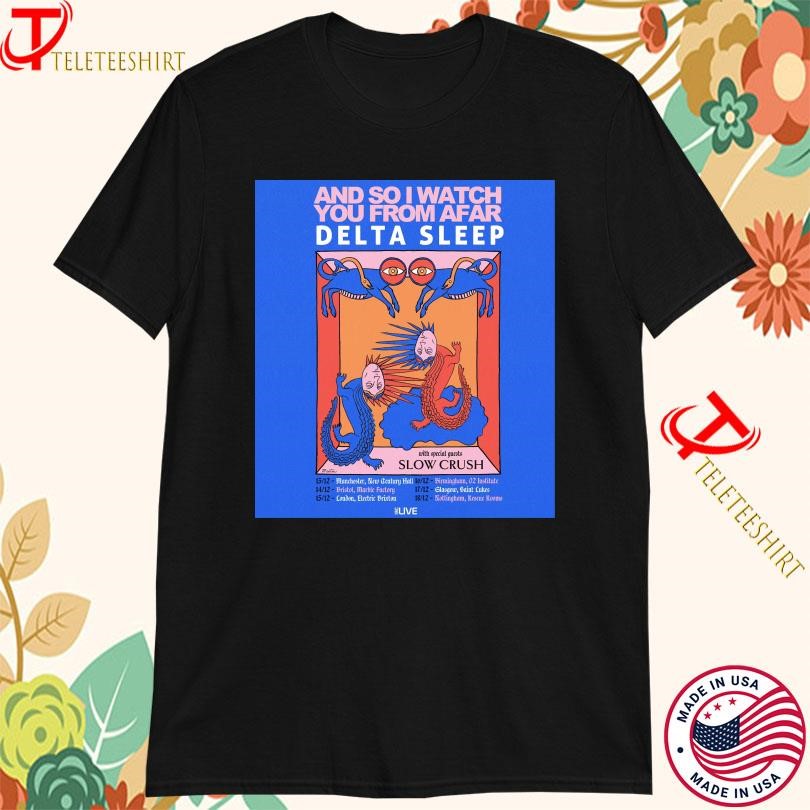 Delta Sleep And So I Watch You From Afar Paranoid 2025 Tour, Delta Sleep T-shirts
