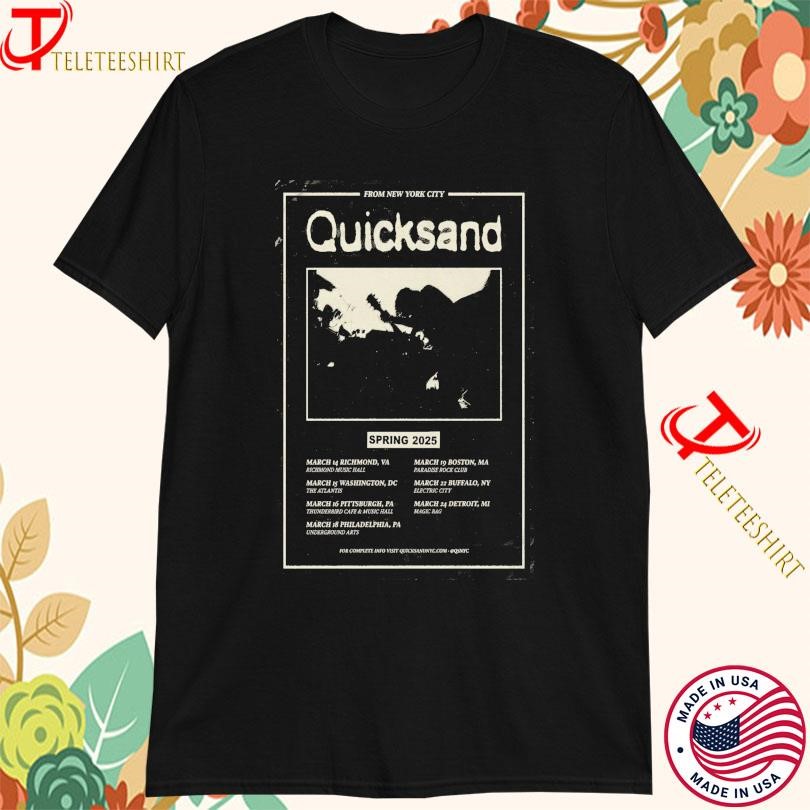 Quicksand From New York City Spring 2025 Tour, Quicksand From New T-shirts