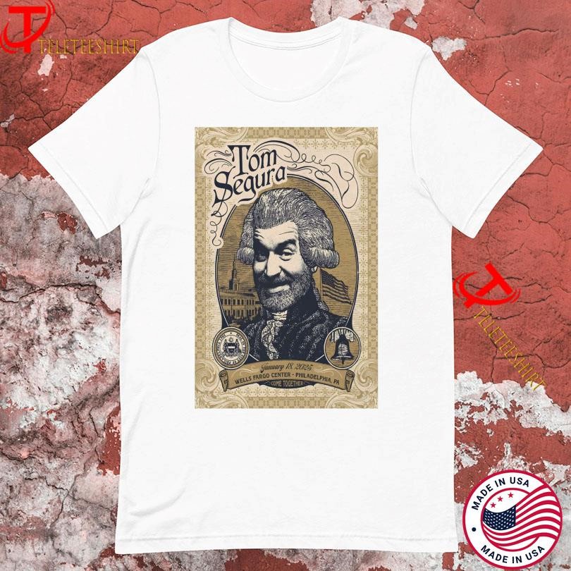 New Tom Segura Jan 18 2025 Wells Fargo Center In Philadelphia, PA Tour, Tom Segura T-shirts