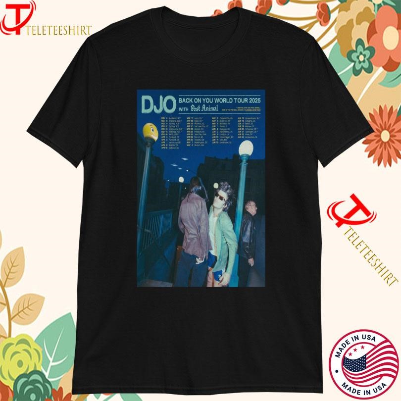 New Djo Back On You World Tour 2025 Post Animal, Djo Back T-shirts