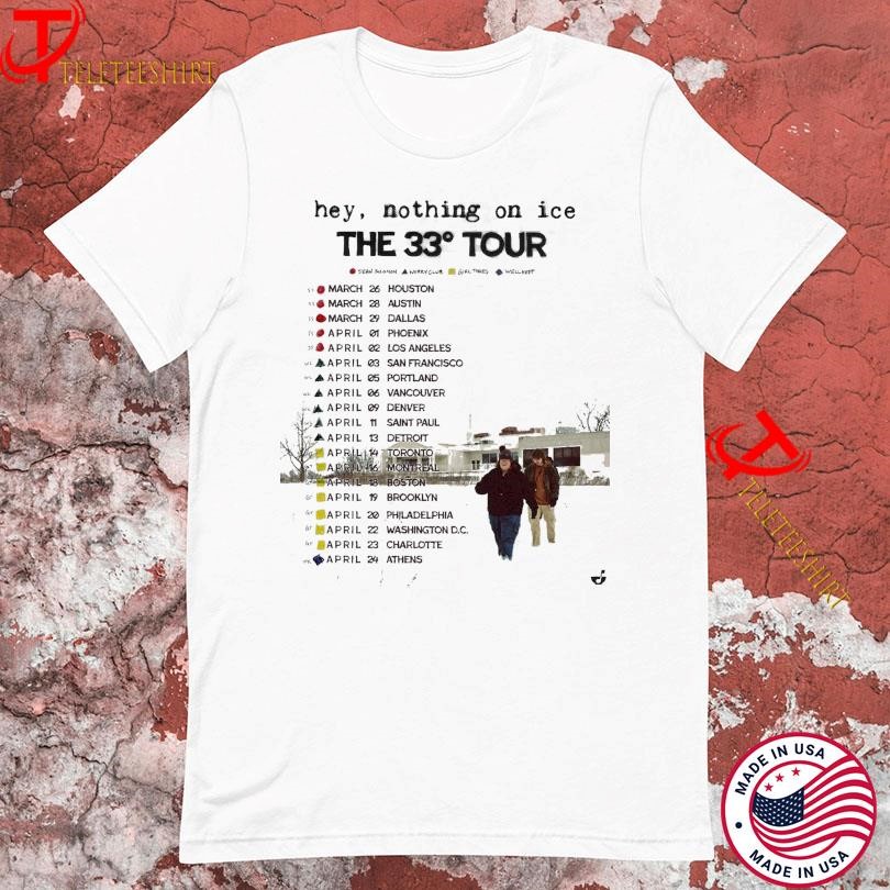 The 33 Tour 2025 Hey, Nothing On Ice, The 33 Tour T-shirts