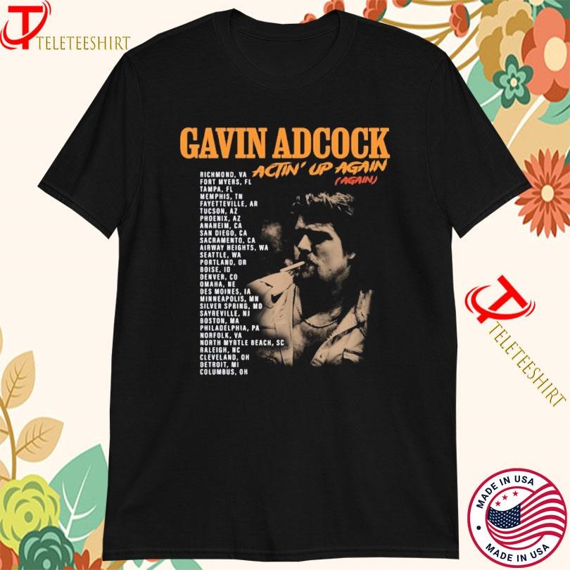 New Official Gavin Adcock Actin Up Again Tour 2025, Official Gavin Adcock T-shirts