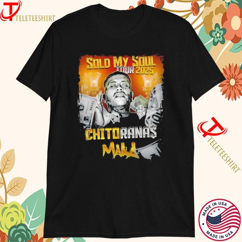 New Chito Rana$ Sold My Soul Tour 2025, Chito Rana$ Sold T-shirts