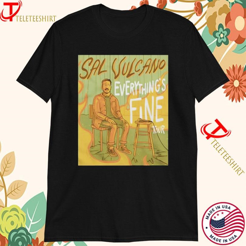 New Official Sal Vulcano 2025 Everythings Fine Tour Artwork s, Official Sal Vulcano T-shirts