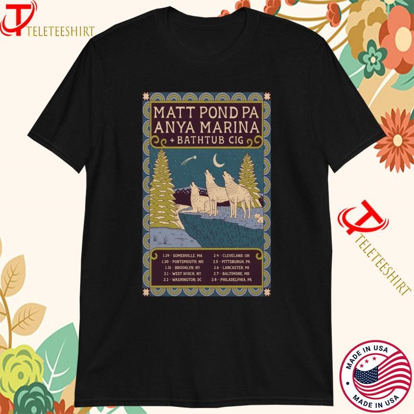 New Matt Pond PA With Anya Marina And Bathtub Cig Winter Tour 2025, Matt Pond PA T-shirts
