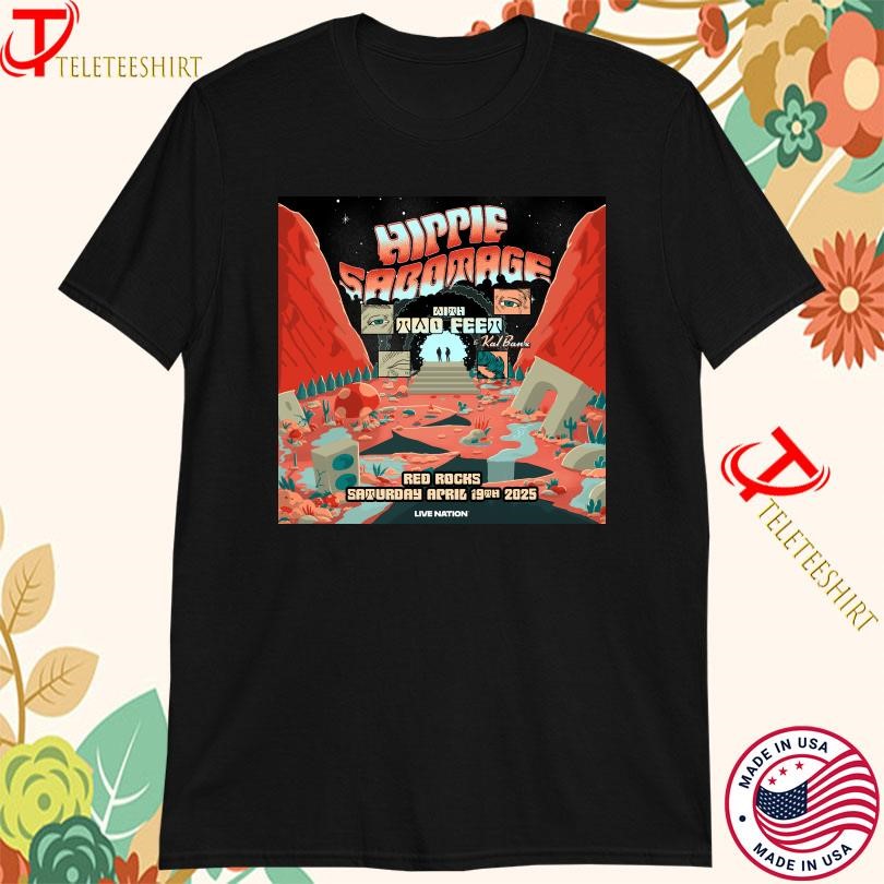 New Hippie Sabotage 2025 Red Rocks Amphitheatre Morrison Tour, Hippie Sabotage T-shirts