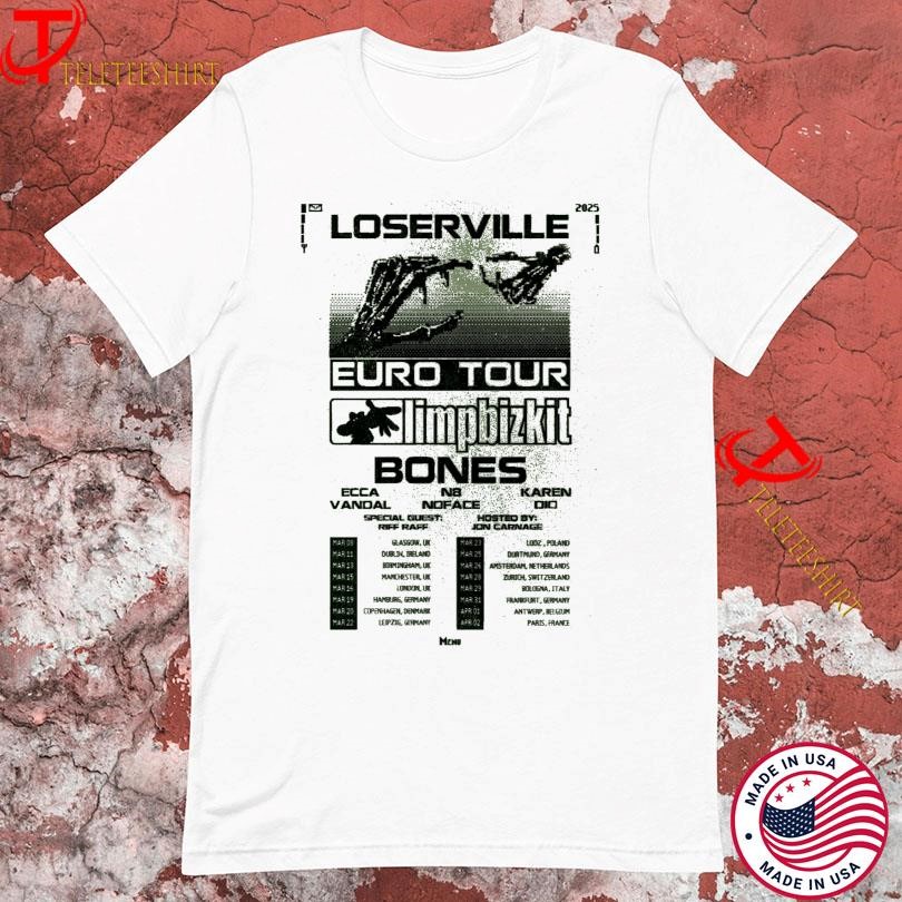 Bones Loserville Euro Tour 2025 Limpbizkit Karen, Bones Loserville Euro T-shirts