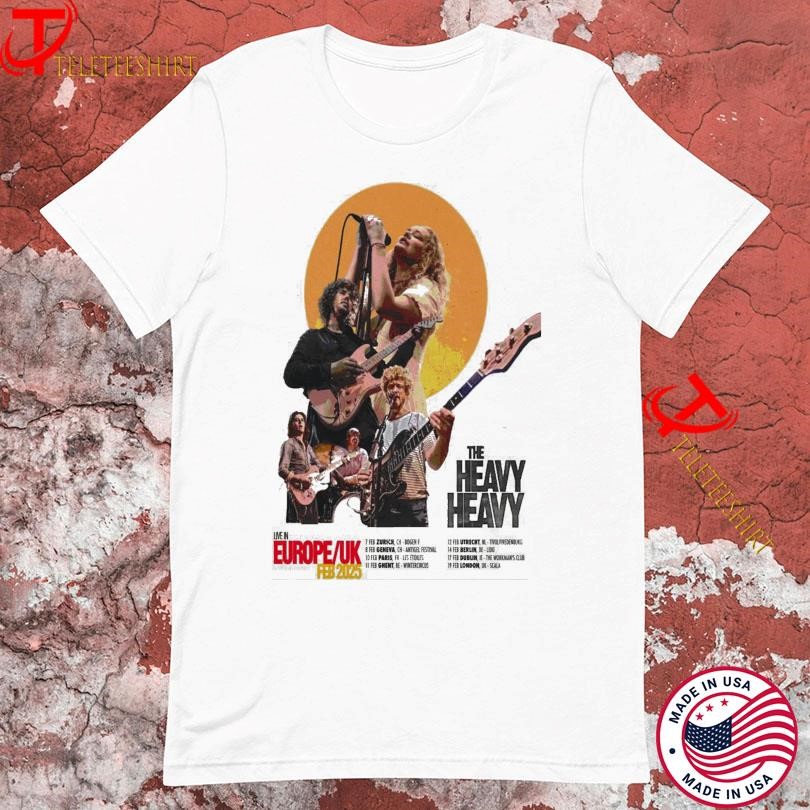 The Heavy Heavy Tour Europe-UK Feb 2025, The Heavy Heavy T-shirts