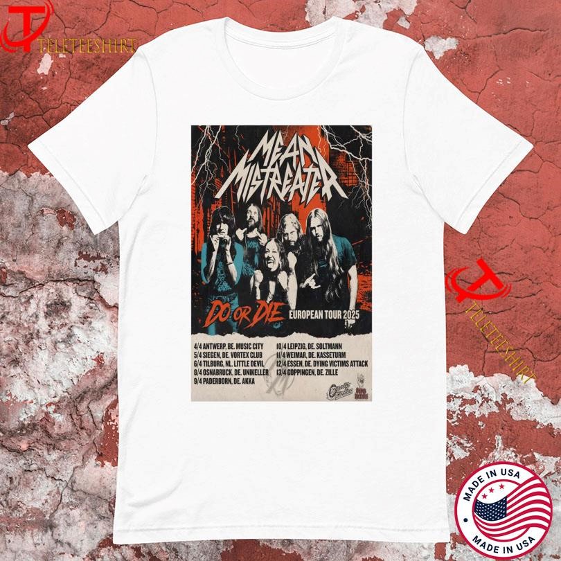 Mean Mistreater Tour 2025, Mean Mistreater European T-shirts