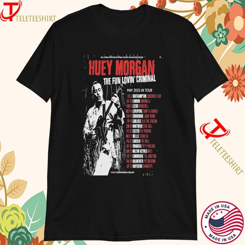 New Huey Morgan The Fun Lovin Criminal 2025 May UK Tour, Huey Morgan T-shirts
