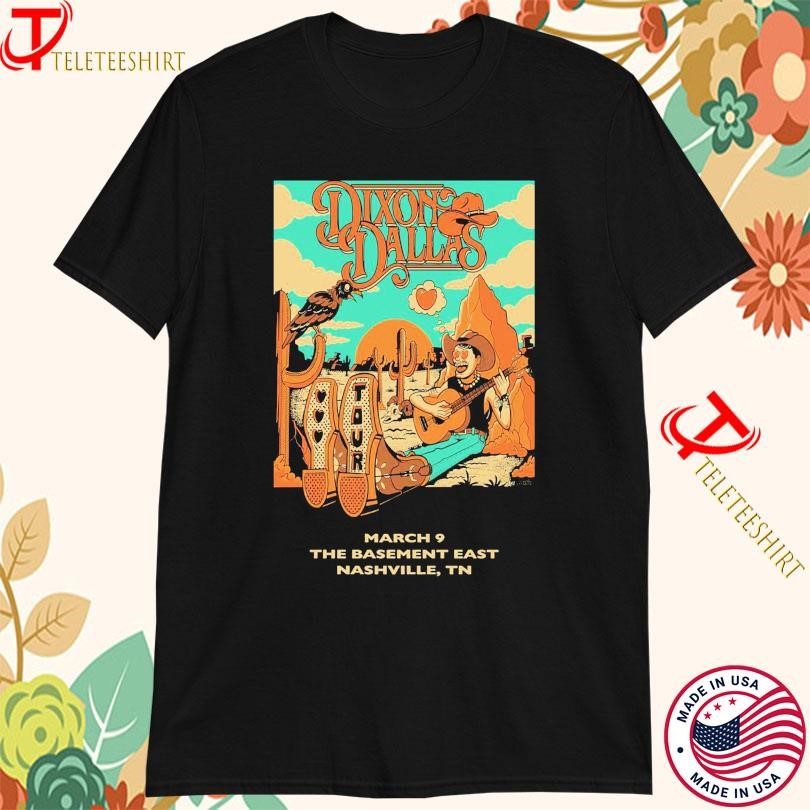 New Dixon Dallas The Basement East On Mar 9 2025 In Nashville TN Tour, Dixon Dallas T-shirts