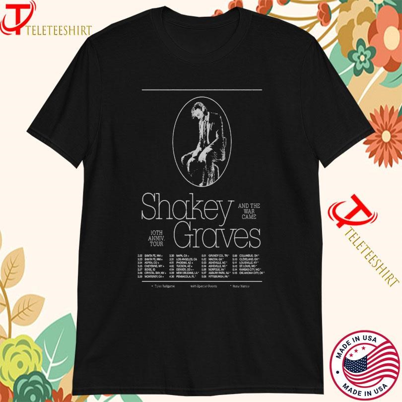 New Shakey Graves Tour 2025 And The War Came, Shakey Graves 10th T-shirts