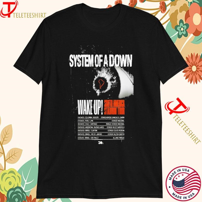 New System Of A Down Wake Up! South America Stadium Tour 2025, System T-shirts