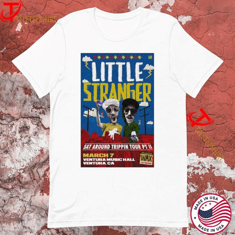 New Little Stranger Mar 7 2025 Ventura Music Hall In Ventura Tour, Little Stranger T-shirts