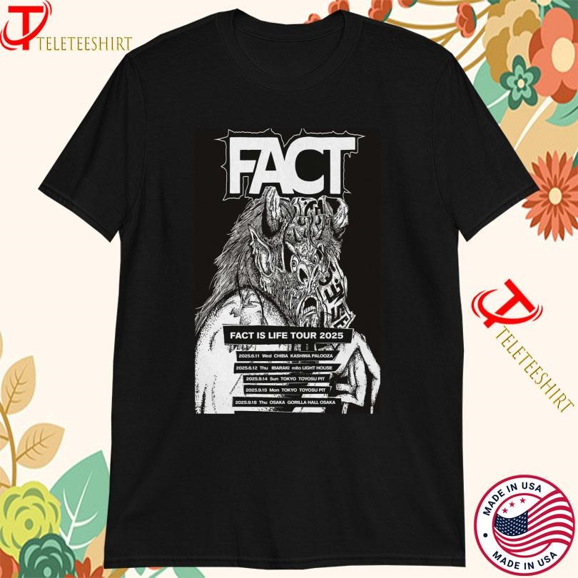 New Fact Fact Is Life Tour 2025, Fact Fact Is T-shirts