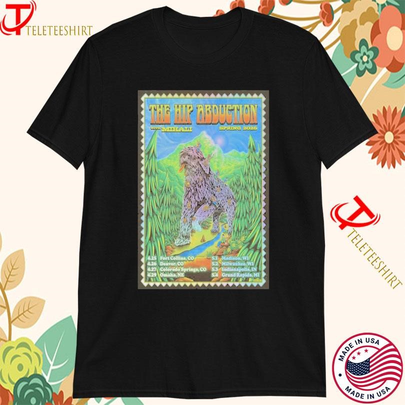 New The Hip Abduction Spring Tour 2025 Fort Collins CO, The Hip Abduction T-shirts