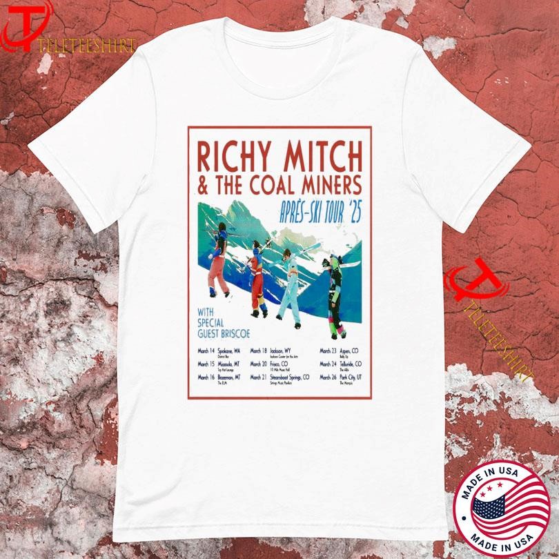 New Richy Mitch & The Coal Miners Apres Ski Tour 2025, Richy Mitch T-shirts