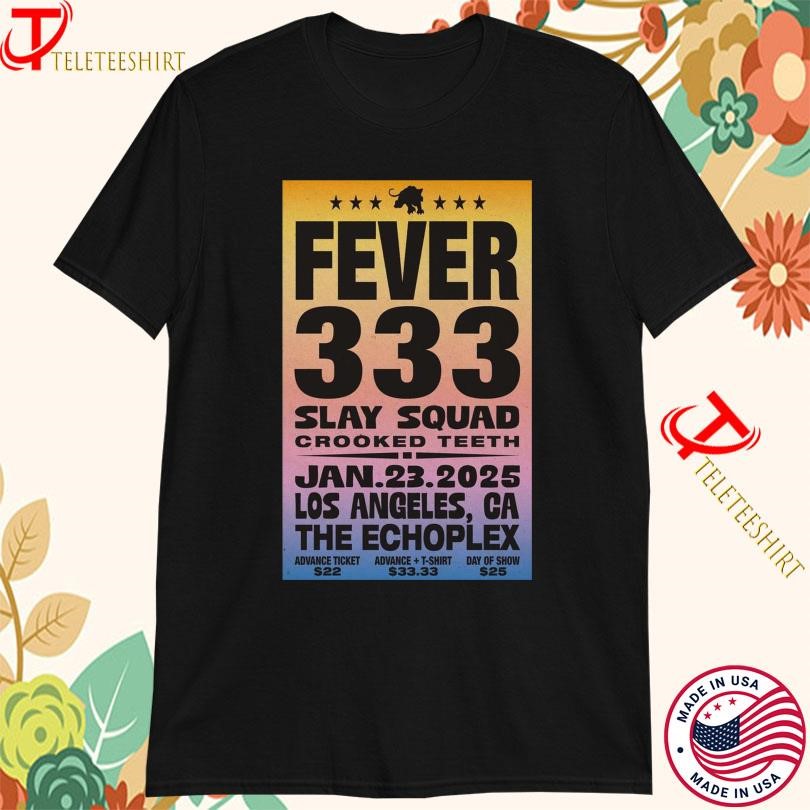 New Fever 333 January 23 2025 The Echoplex Los Angeles CA Tour, Fever 333 January T-shirts