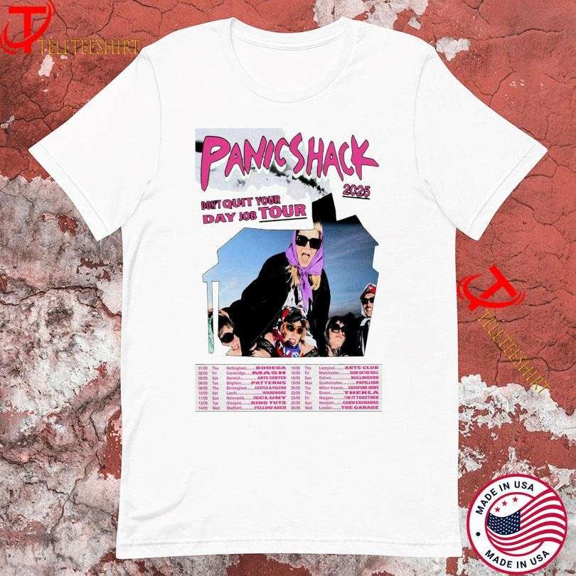 Panic Shack Dont Quit Your Day Job Tour 2025, Panic Shack Dont T-shirts