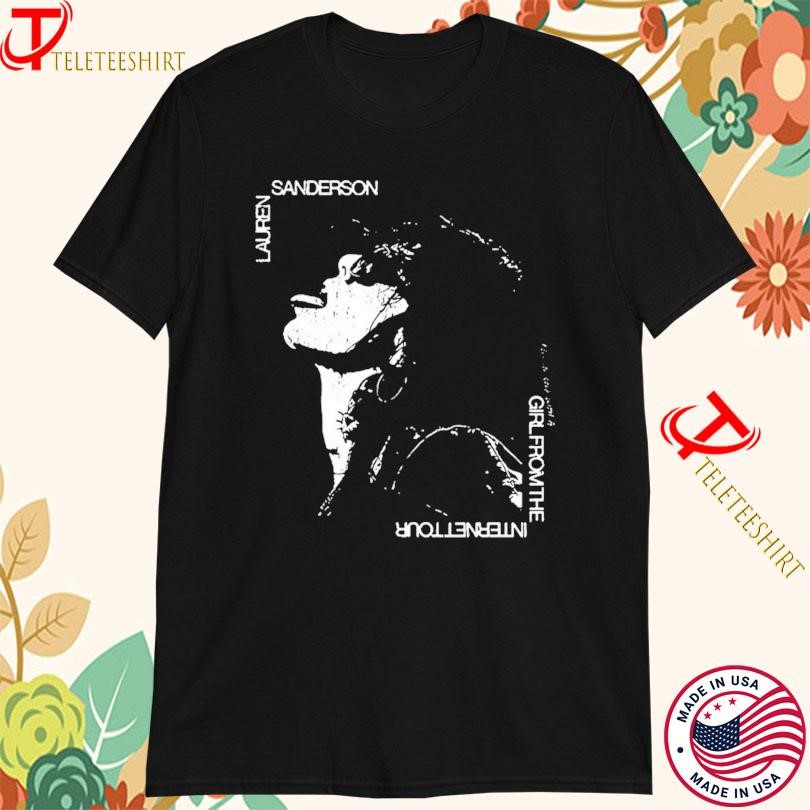 New Lauren Sanderson Tour 2024 & 2025 Girl From The Internet, Lauren Sanderson Tour T-shirts