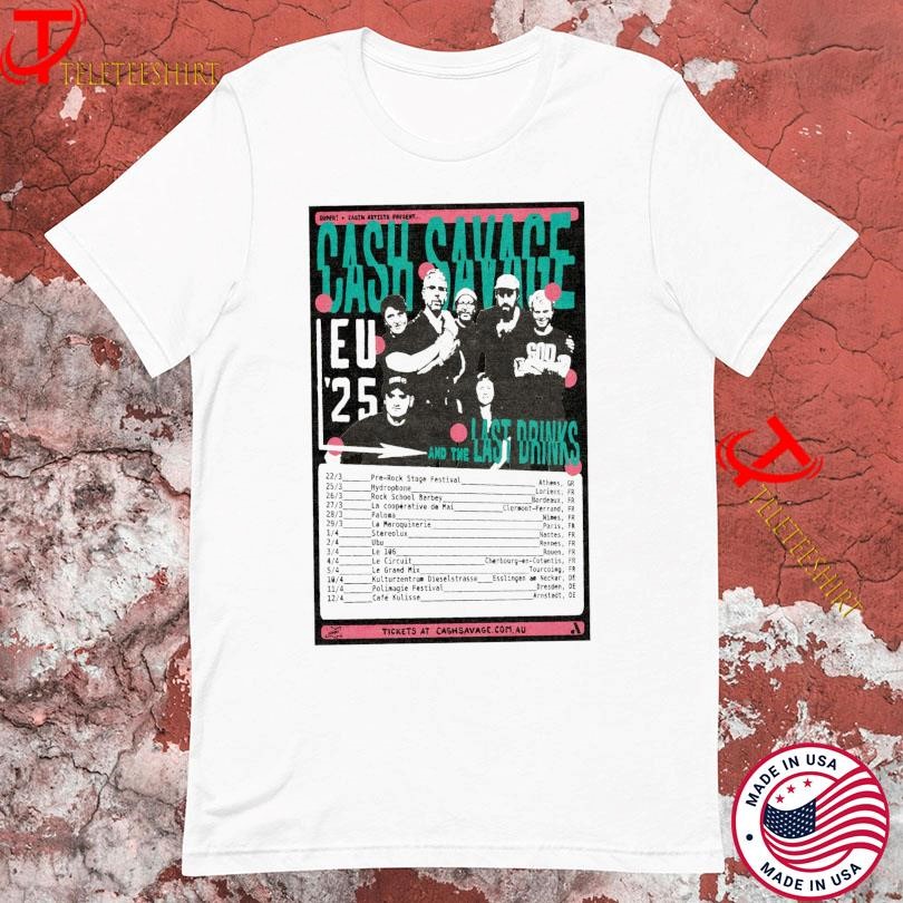 New Cash Savage EU Tour 2025, Cash Savage EU T-shirts