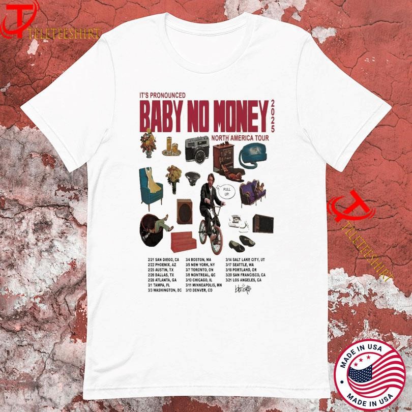 New Baby No Money Its Pronounced North American Tour 2025, Baby No Money T-shirts
