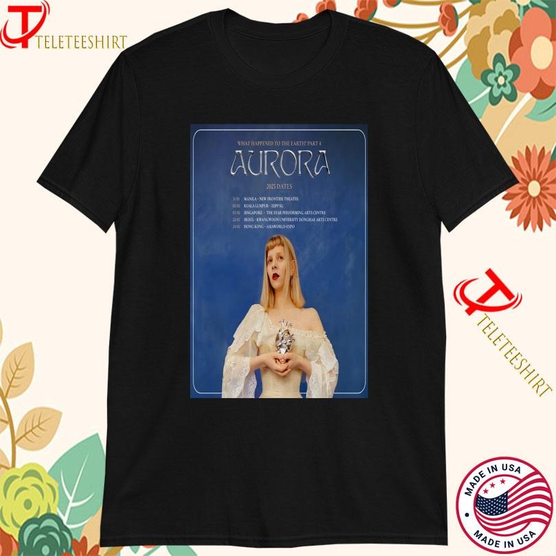 Aurora What Happened To The Earth Part 4 Fall Tour 2025, Aurora What Happened T-shirts