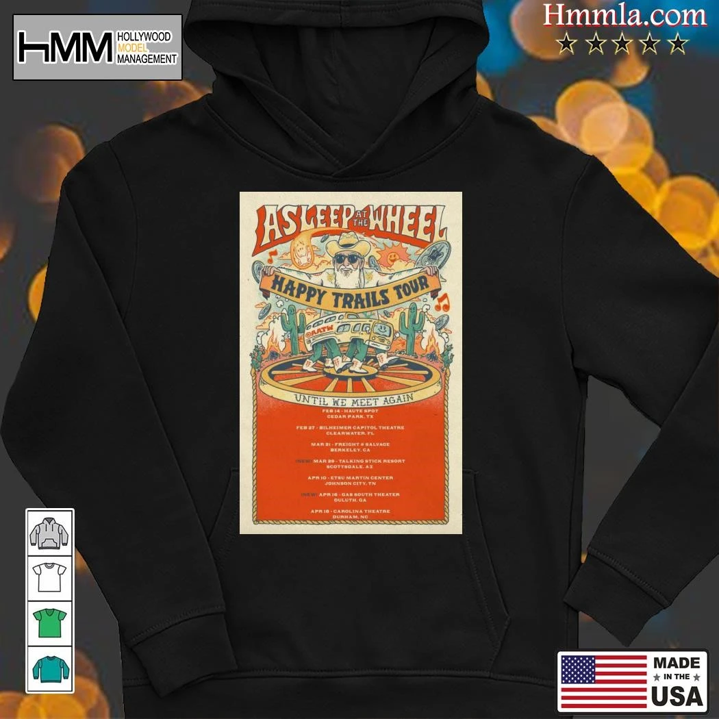 New Asleep At The Wheel Happy Trails Tour 2025, Asleep  Hoodies