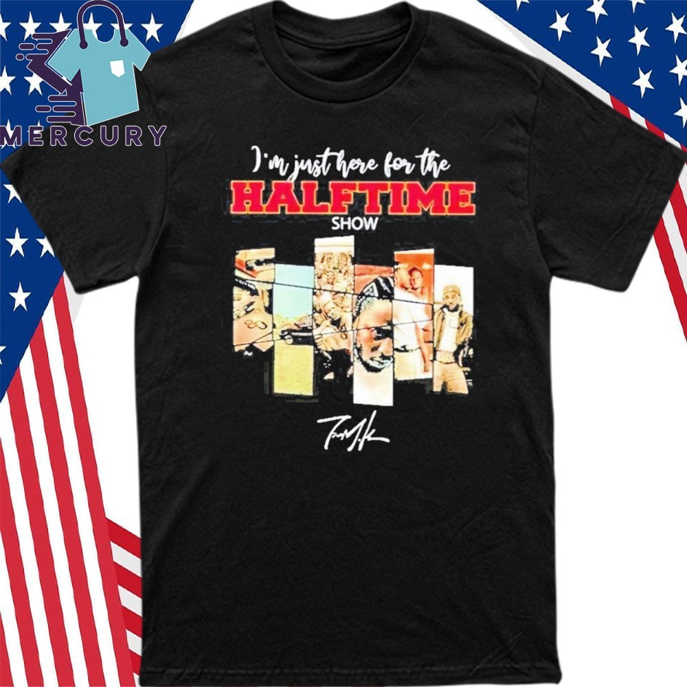 New Kendrick Lamar Im Just Here For 2025, Kendrick Lamar 2025 T-Shirt