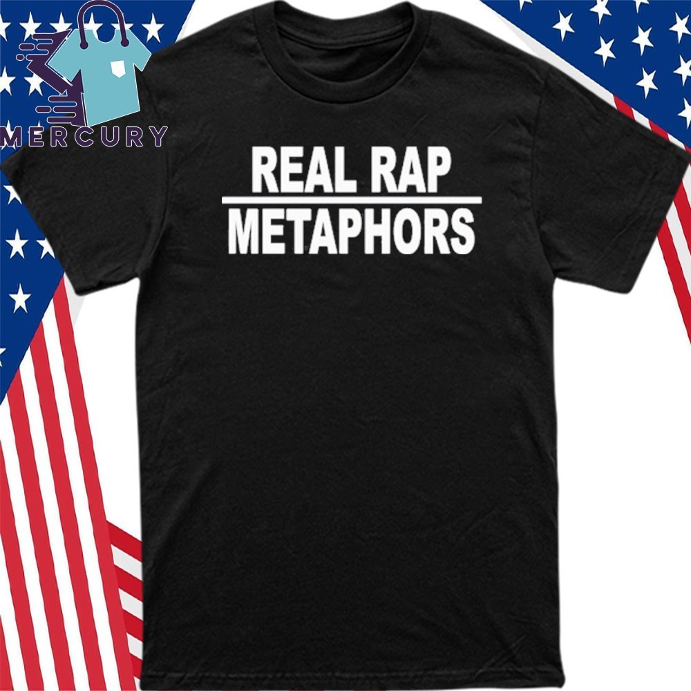 New Real Rap Metaphors, Real Rap Metaphors T-Shirt
