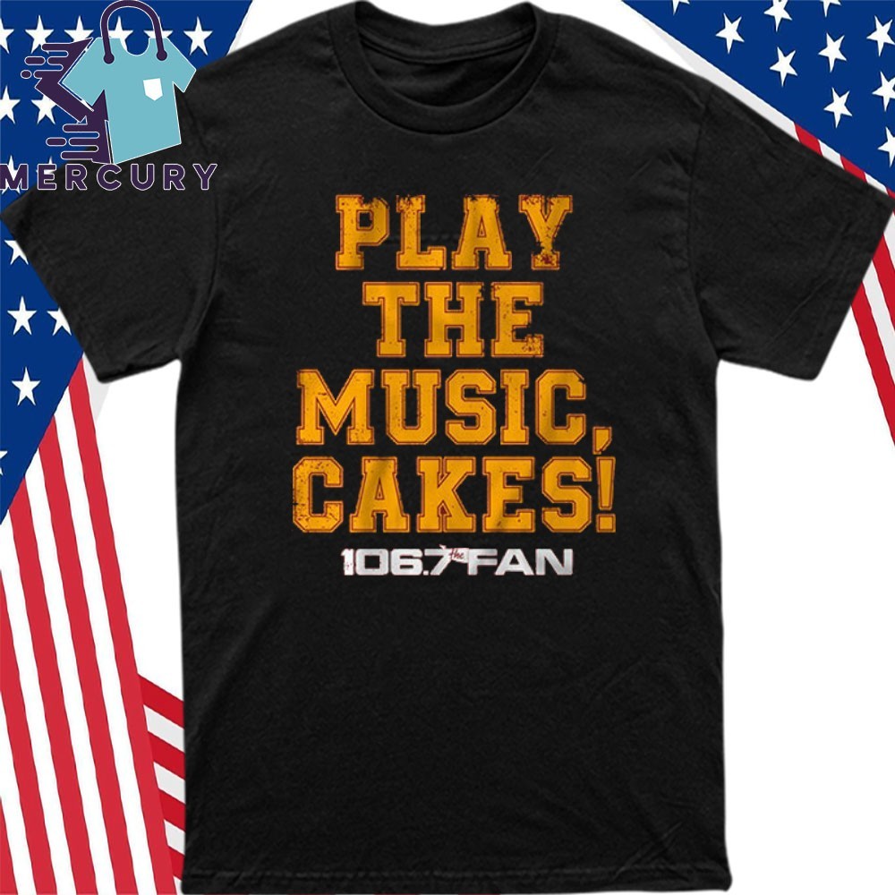 New 106.7 the Fan Play the Music Cakes, 106.7 the Fan T-Shirt