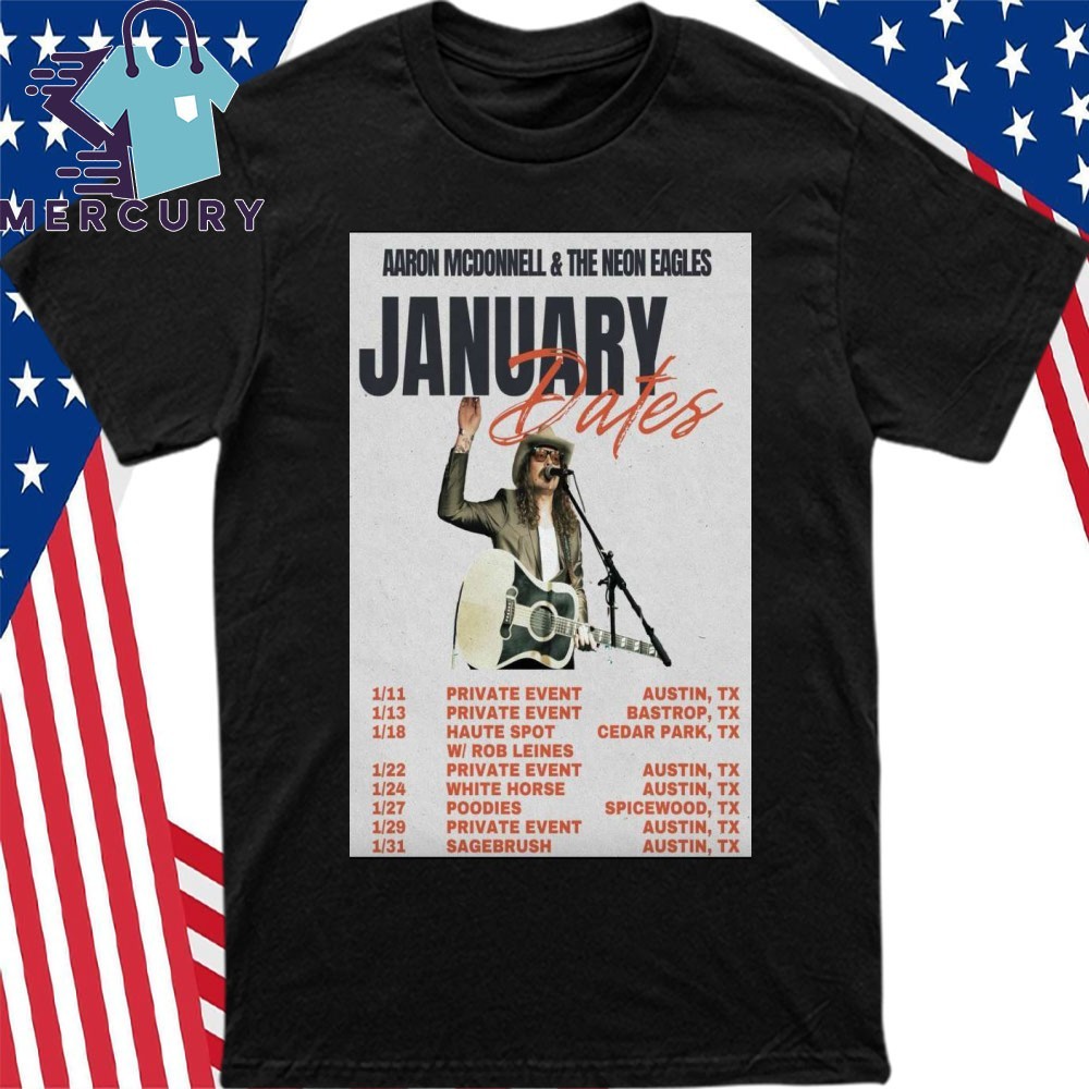 Aaron Mcdonnell And The Neon Eagles Tour January 2025, Aaron Mcdonnell T-Shirt