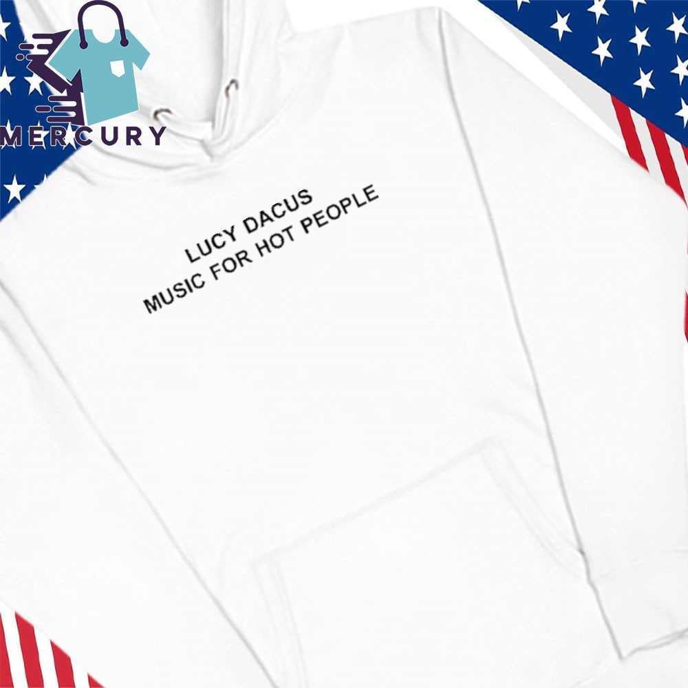 Lucy Dacus Music For Hot People, Lucy Dacus Music Hoodies