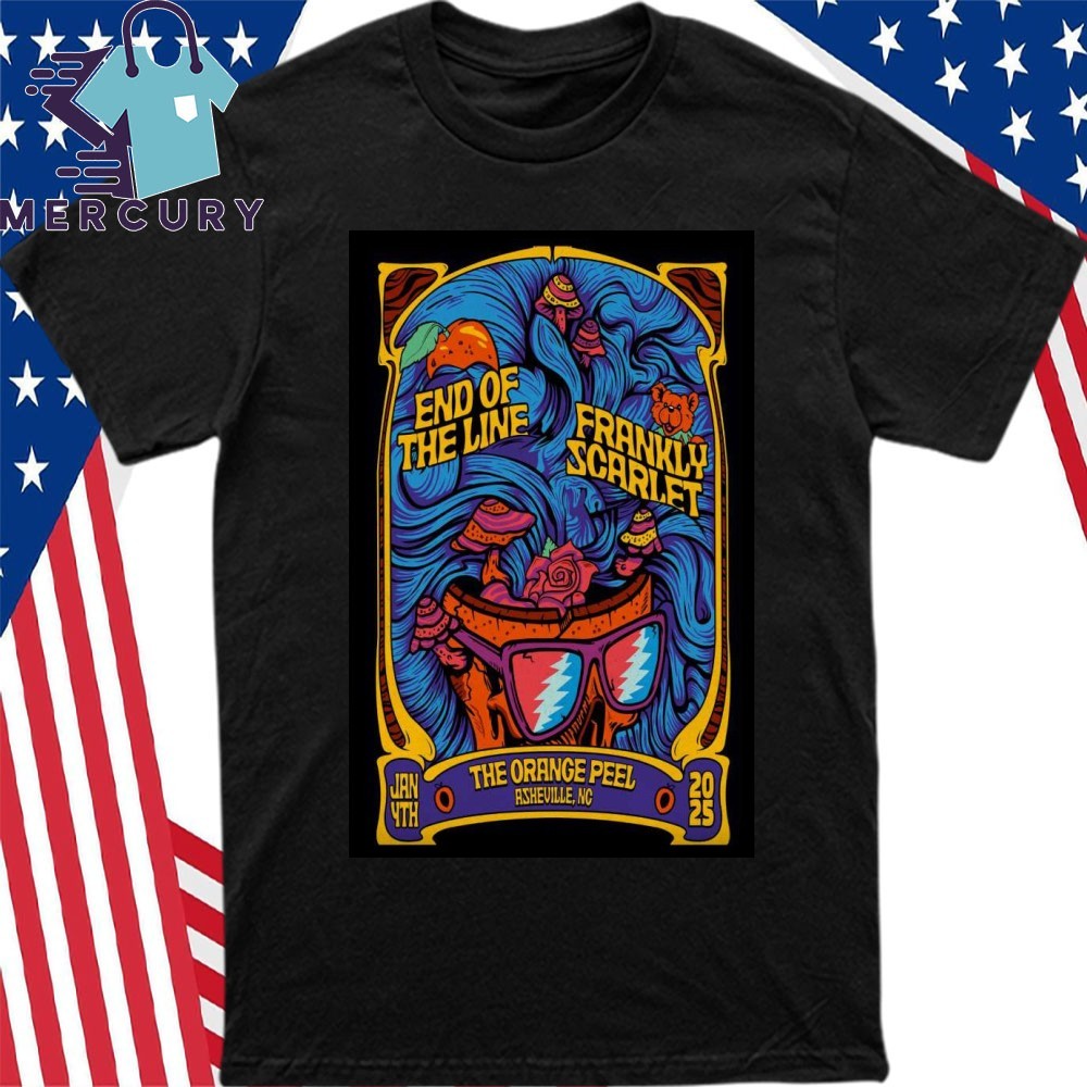 End Of The Line & Frankly Scarlet January 4th 2025, Frankly Scarlet T-Shirt