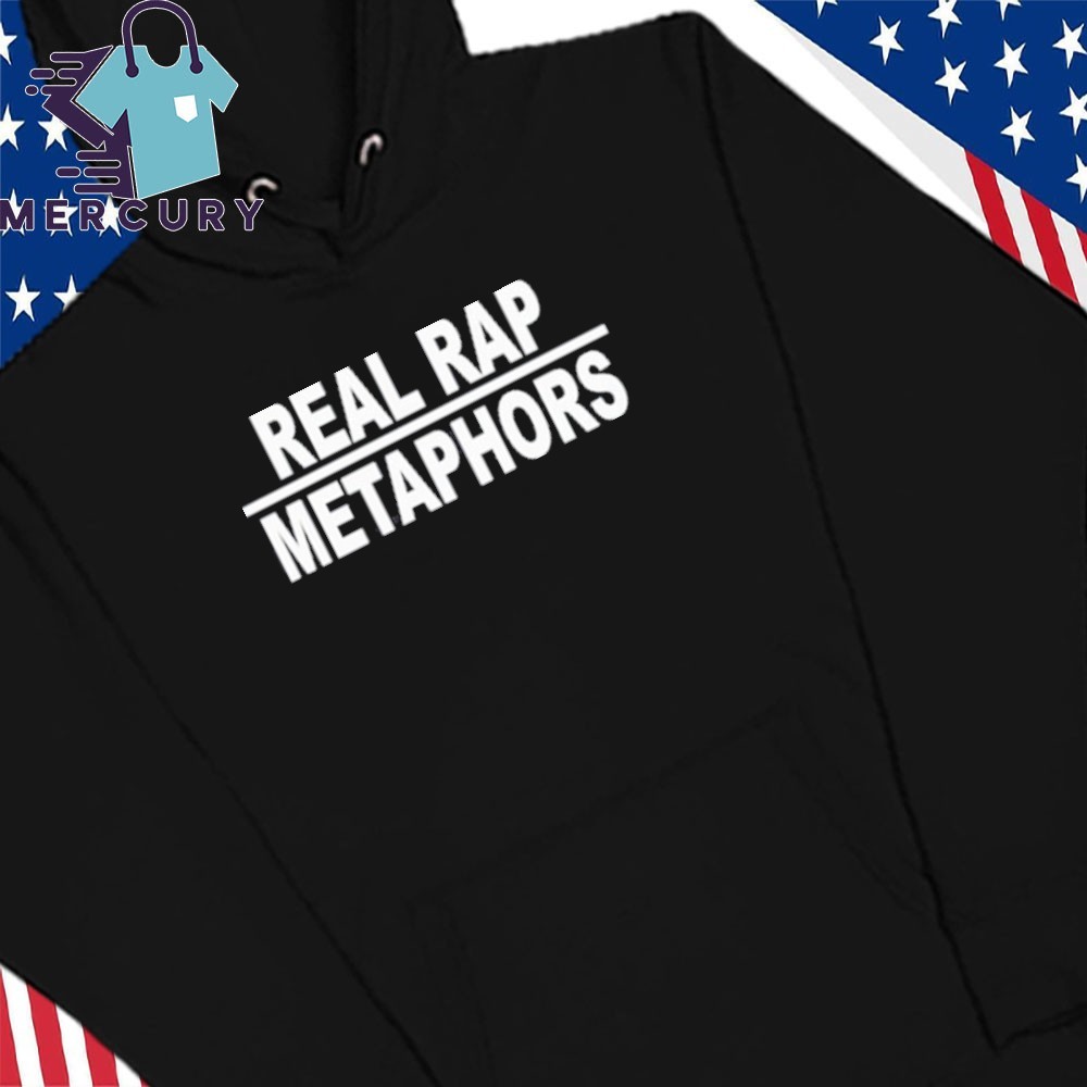 Real Rap Metaphors, Real Rap Metaphors Hoodies