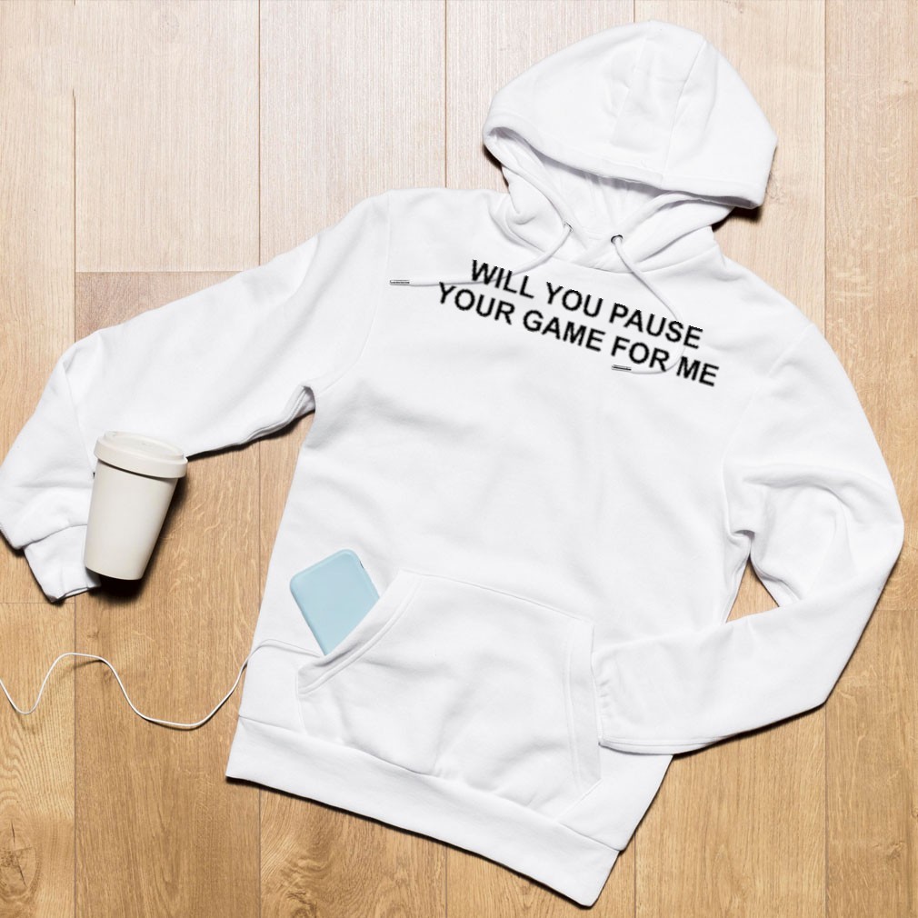 Official Fallon Wearing Will You Pause Your Game For Me, Fallon Wearing Hoodies