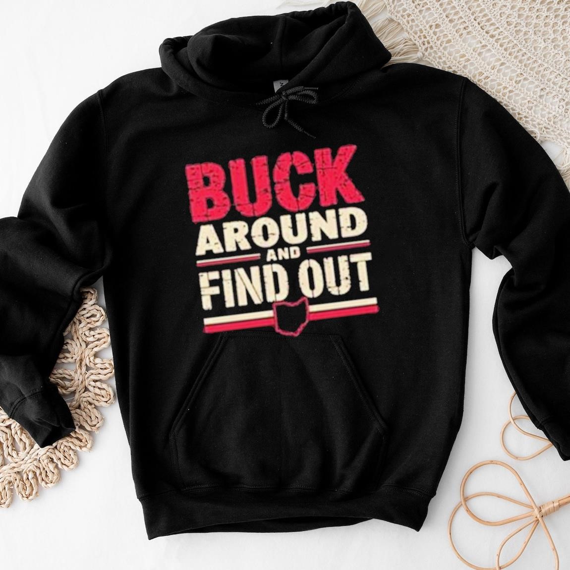 Official Buck Around And Find Out Ohio Map, Buck Around Hoodies