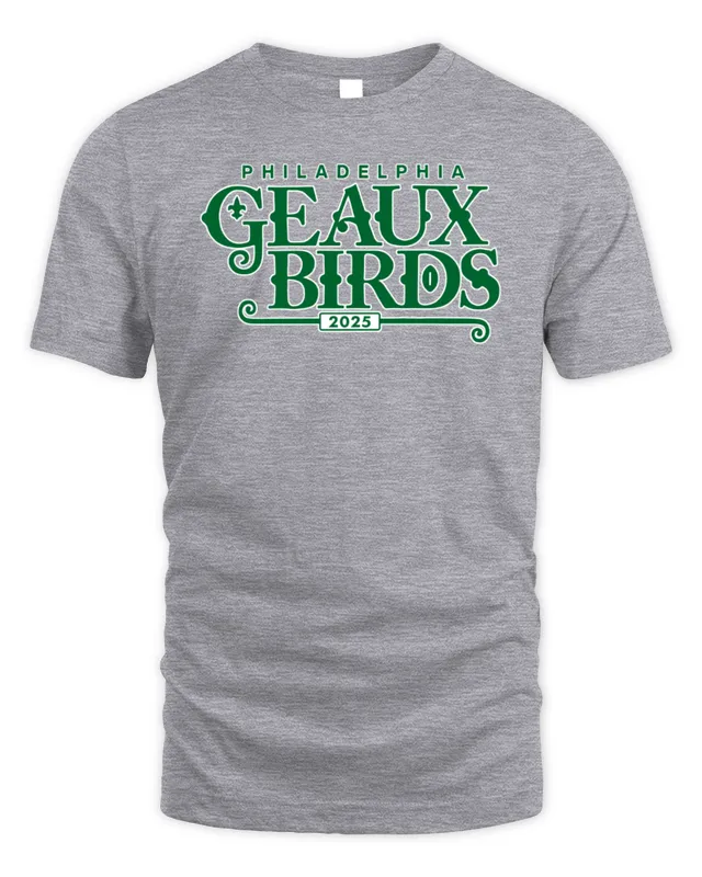 New Nfl Philadelphia Eagles Geaux Birds Shirt