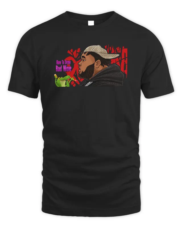 Rod Wave Merch How To Drow Rod Wave T Shirt