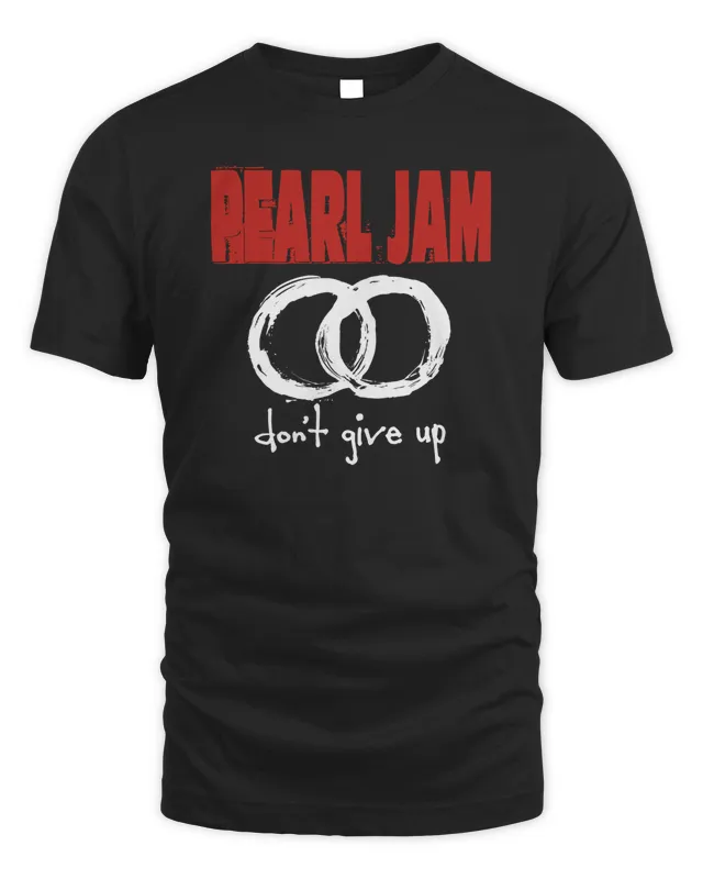 Pearl Jam Merch Don Give Up T Shirt